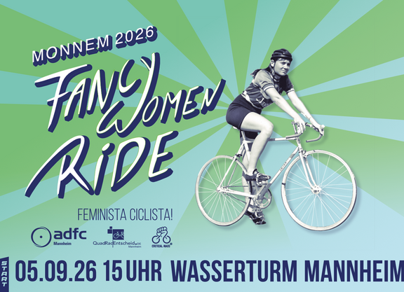 Illustriertes Plakat mit Radrennfahrerin auf einem Rennrad vor grün-türkisem Strahlenhintergrund, Schriftzug „Monnem 2026 Fancy Women Ride", Logos von ADFC Mannheim, QuadRadEntscheid und Critical Mass, Termin 05.09.26, 15 Uhr, Wasserturm Mannheim.